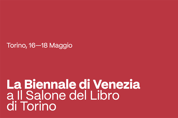 La Biennale di Venezia al Salone del libro di Torino