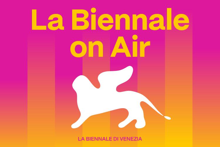 Online la sesta puntata del Podcast La Biennale on Air