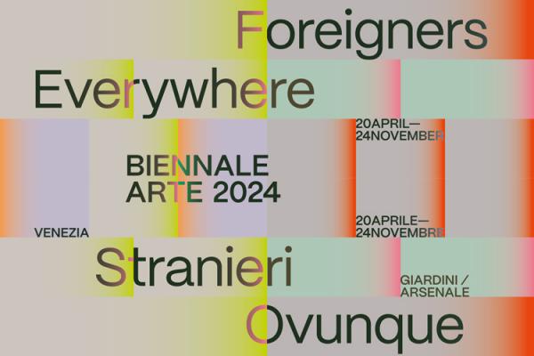 Biennale Arte 2024 Biennale Arte 2024 Stranieri Ovunque Foreigners   Biennale Arte 24 Banner2 