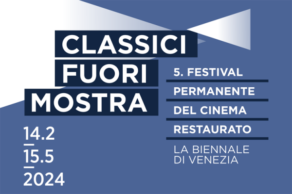 Biennale Cinema 2024  Classici fuori Mostra: screenings at the Cinema  Rossini from 14 February to 15 May